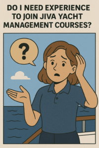 Do I Need Experience To Join Jiva Yacht Management Courses
